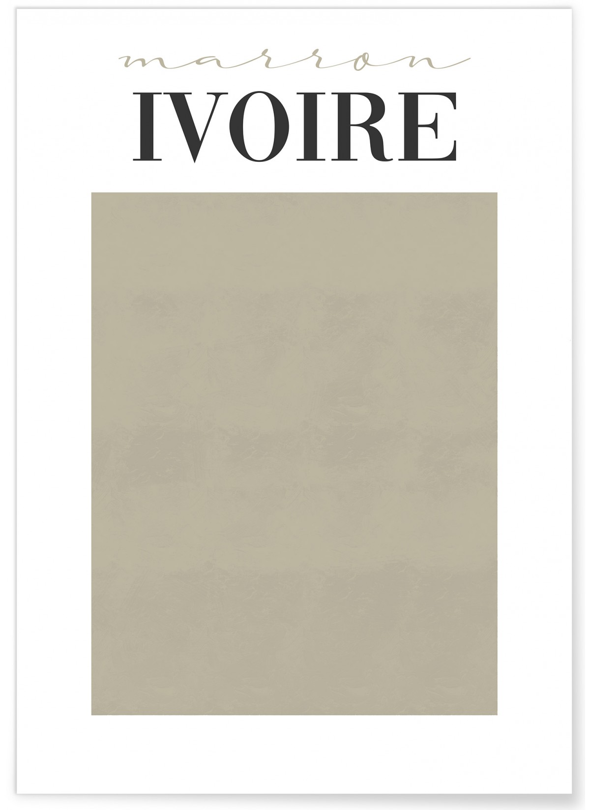 Affiche Marron Ivoire