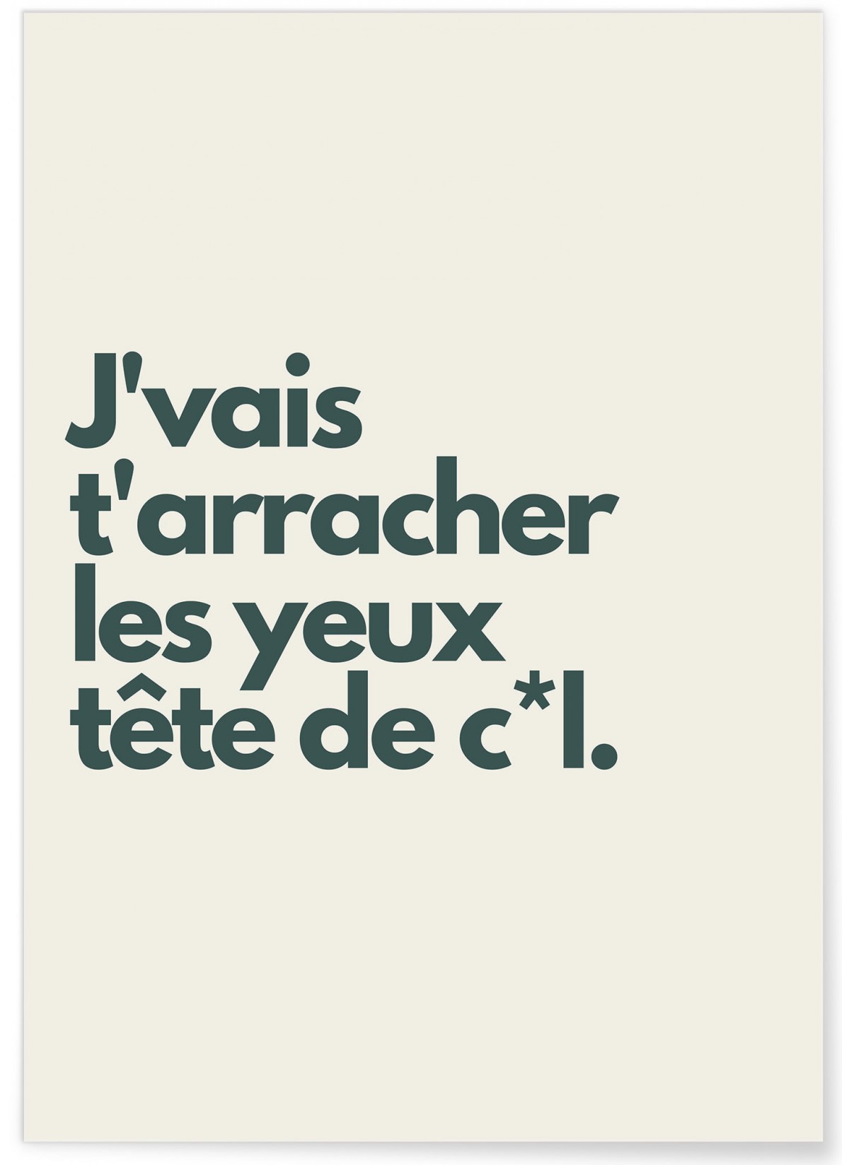 Affiche J'vais t'arracher les yeux