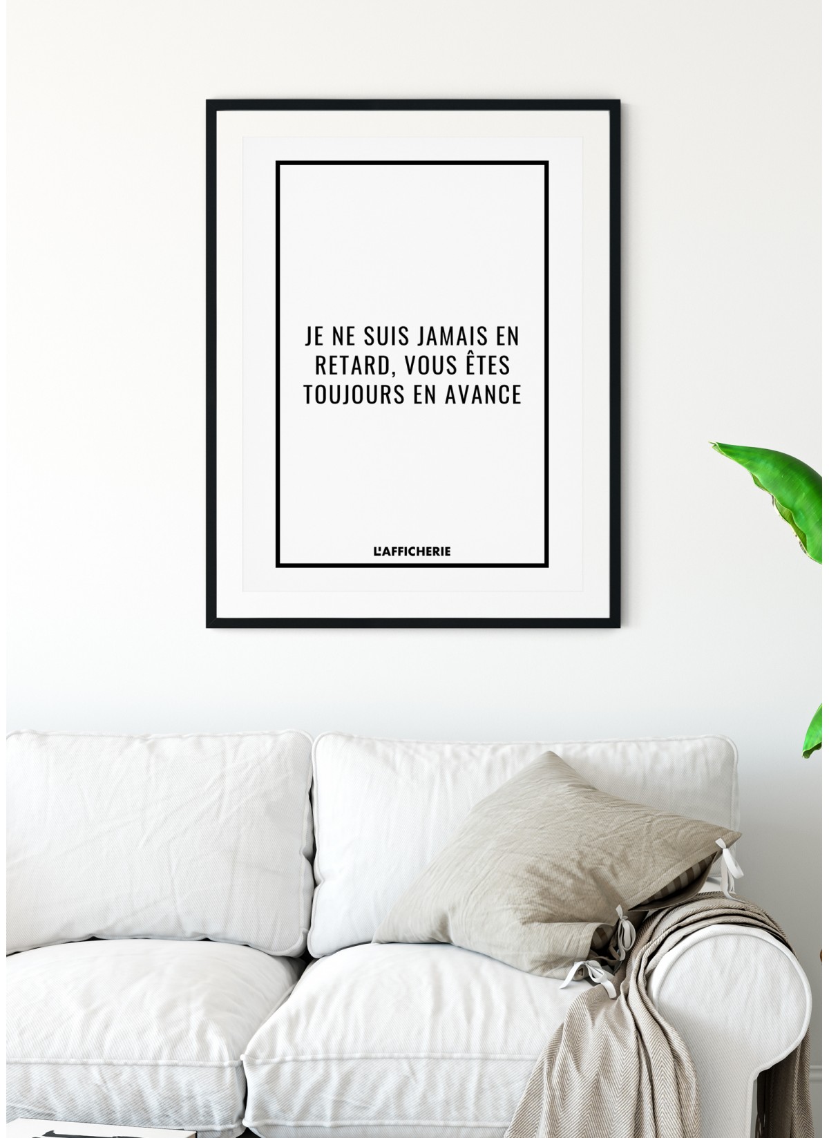 Affiche "Je ne suis jamais en retard..."