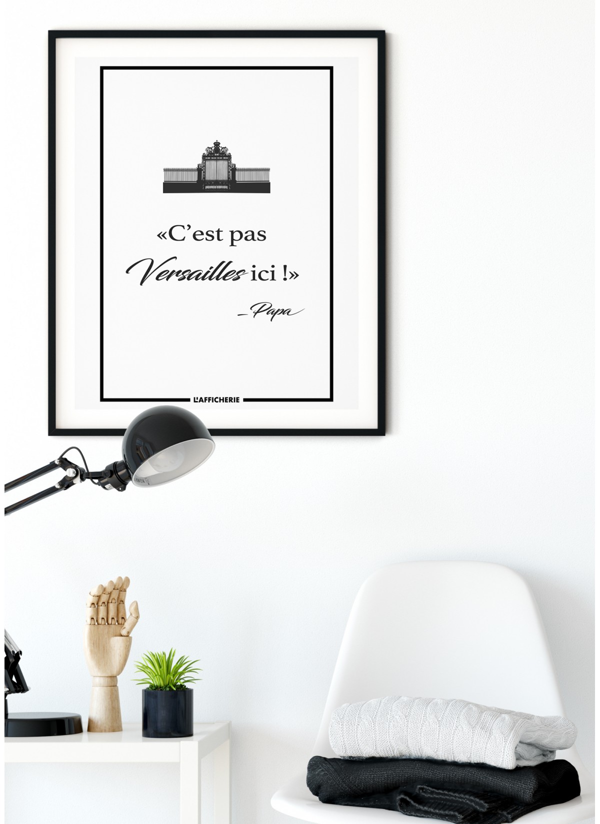 Affiche "C'est pas Versailles ici" - Papa