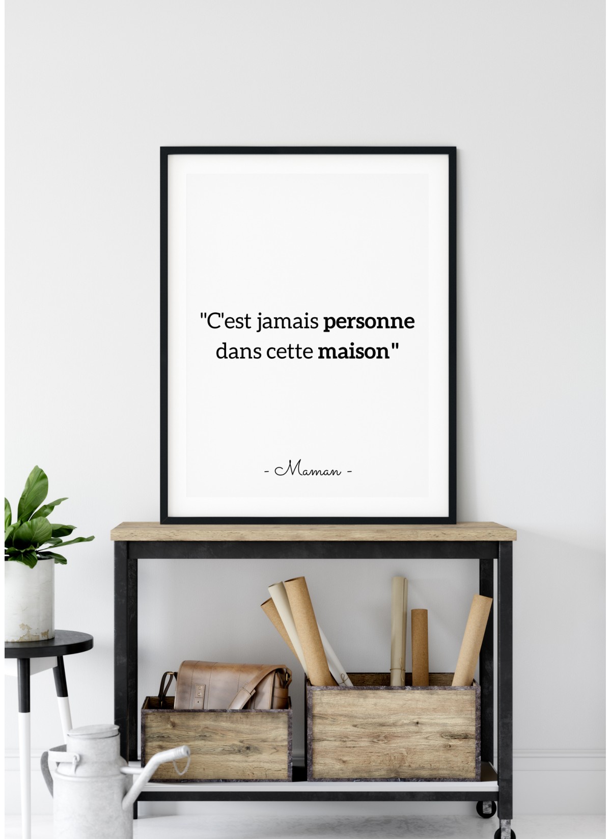 Affiche "C'est jamais personne dans cette maison"