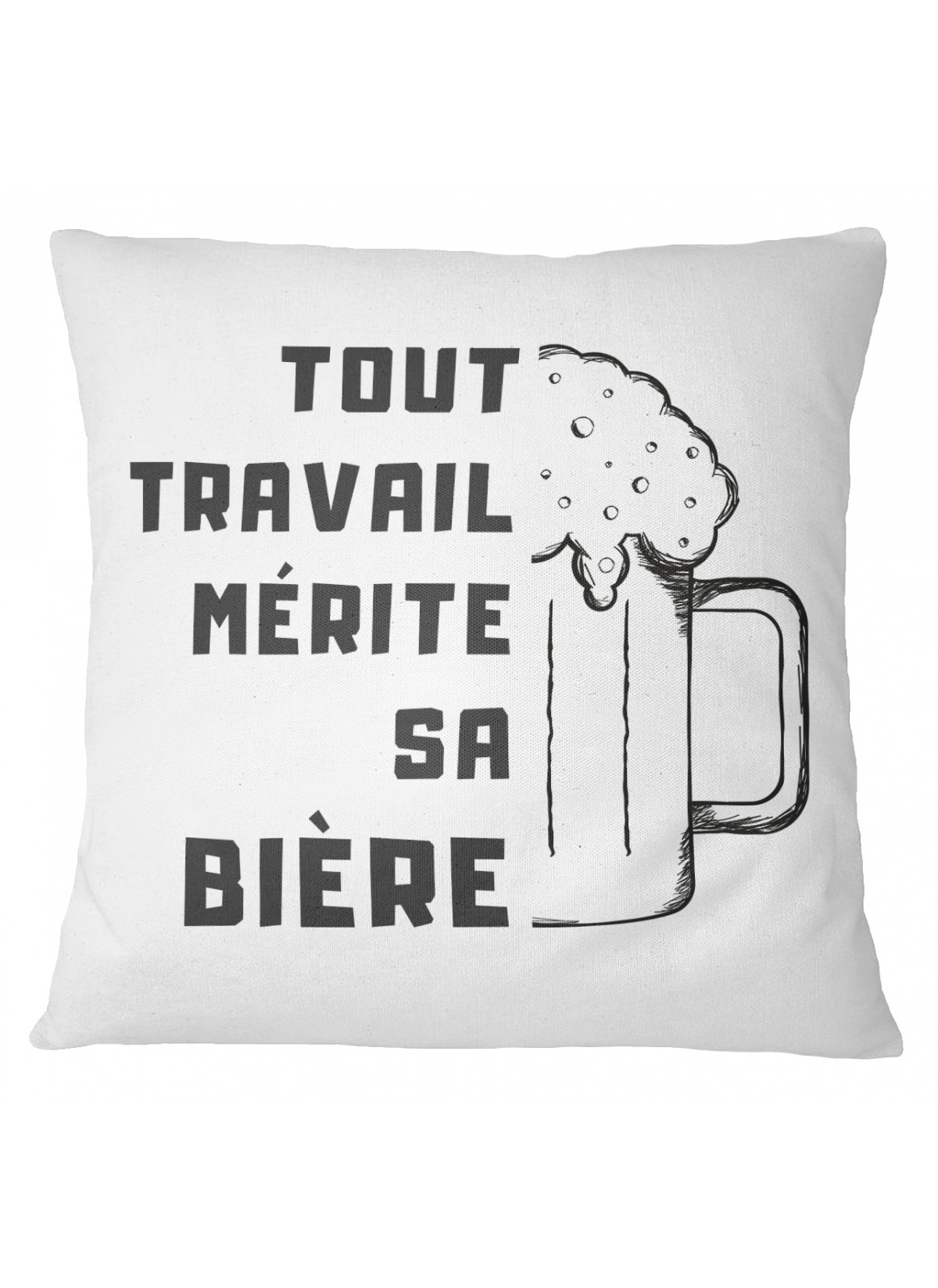 Coussin Tout travail mérite sa bière