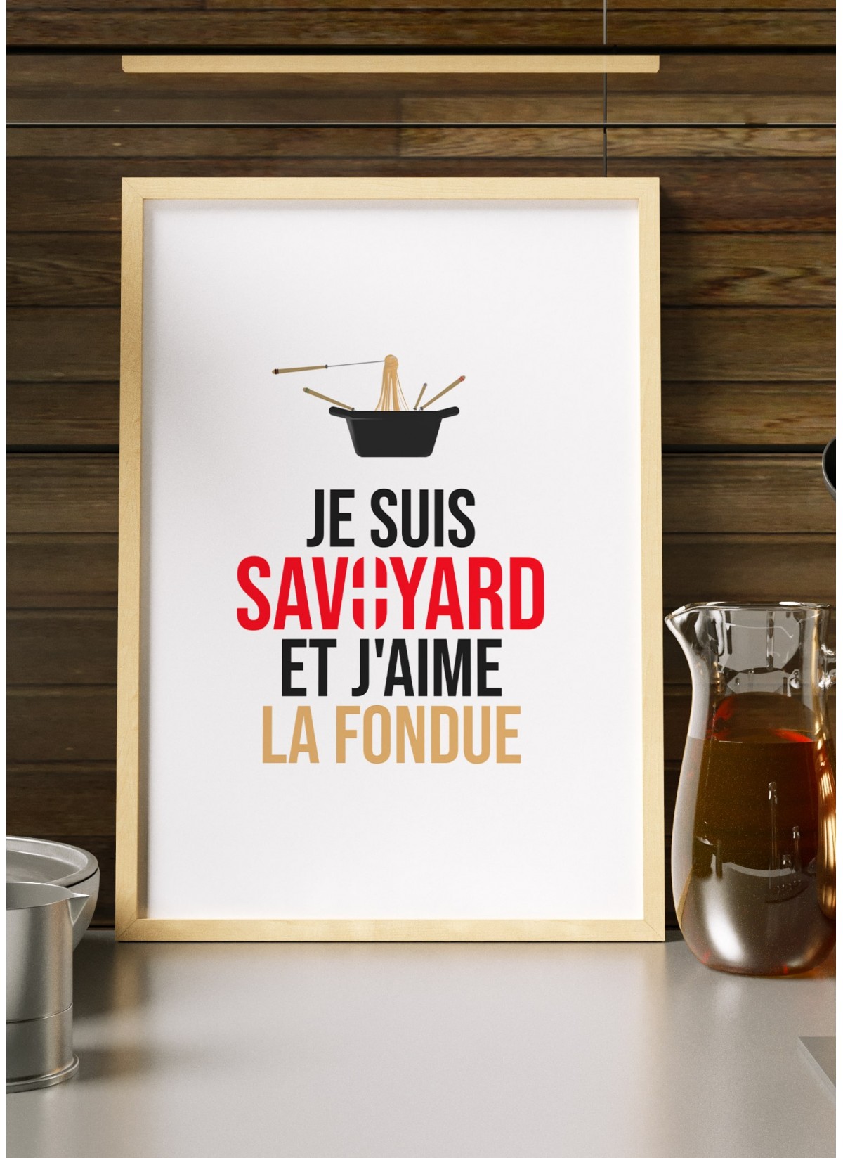Affiche "Je suis savoyard et j'aime la fondue"