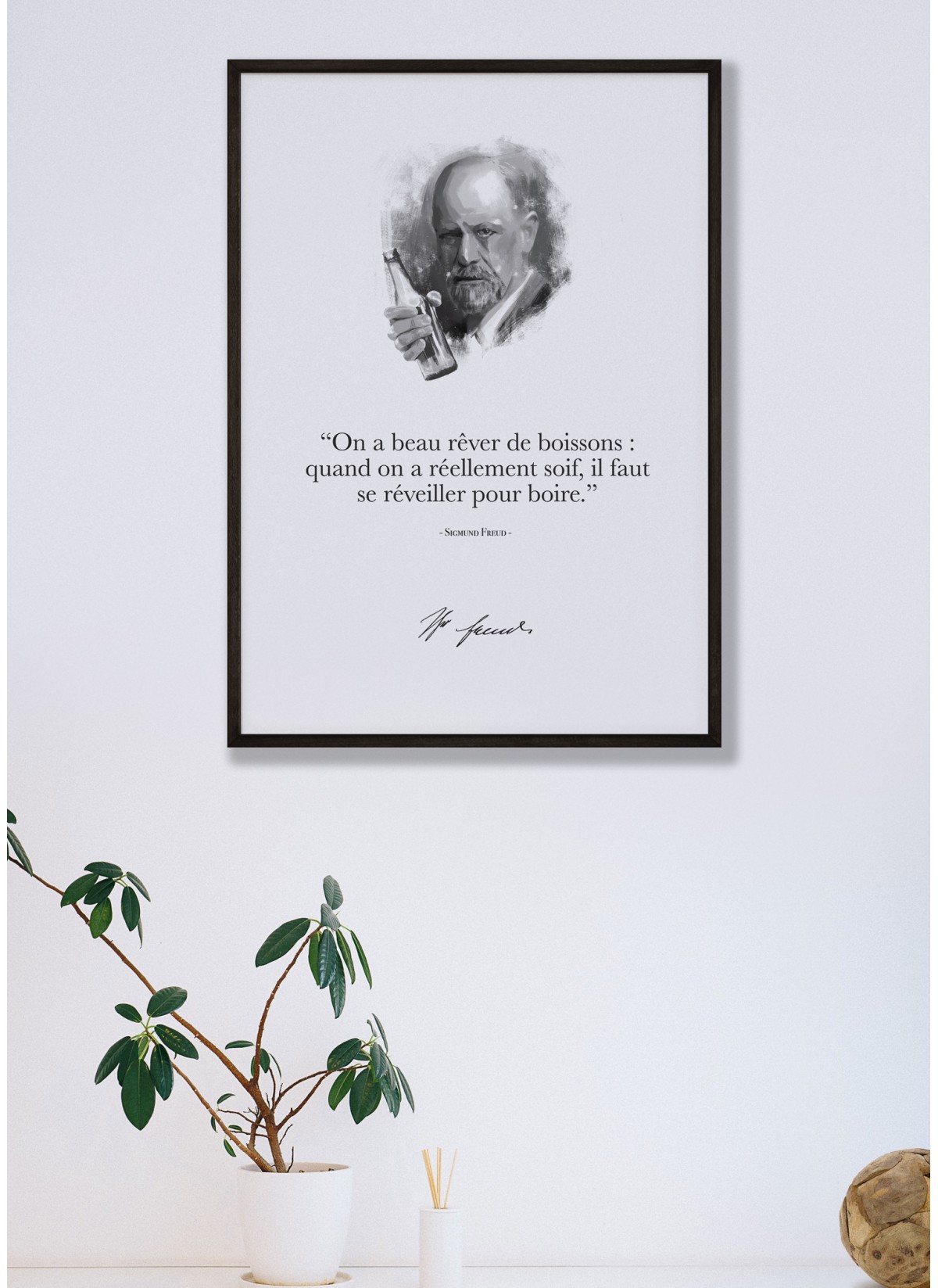 Affiche Freud : "On a beau rêver de boissons..."