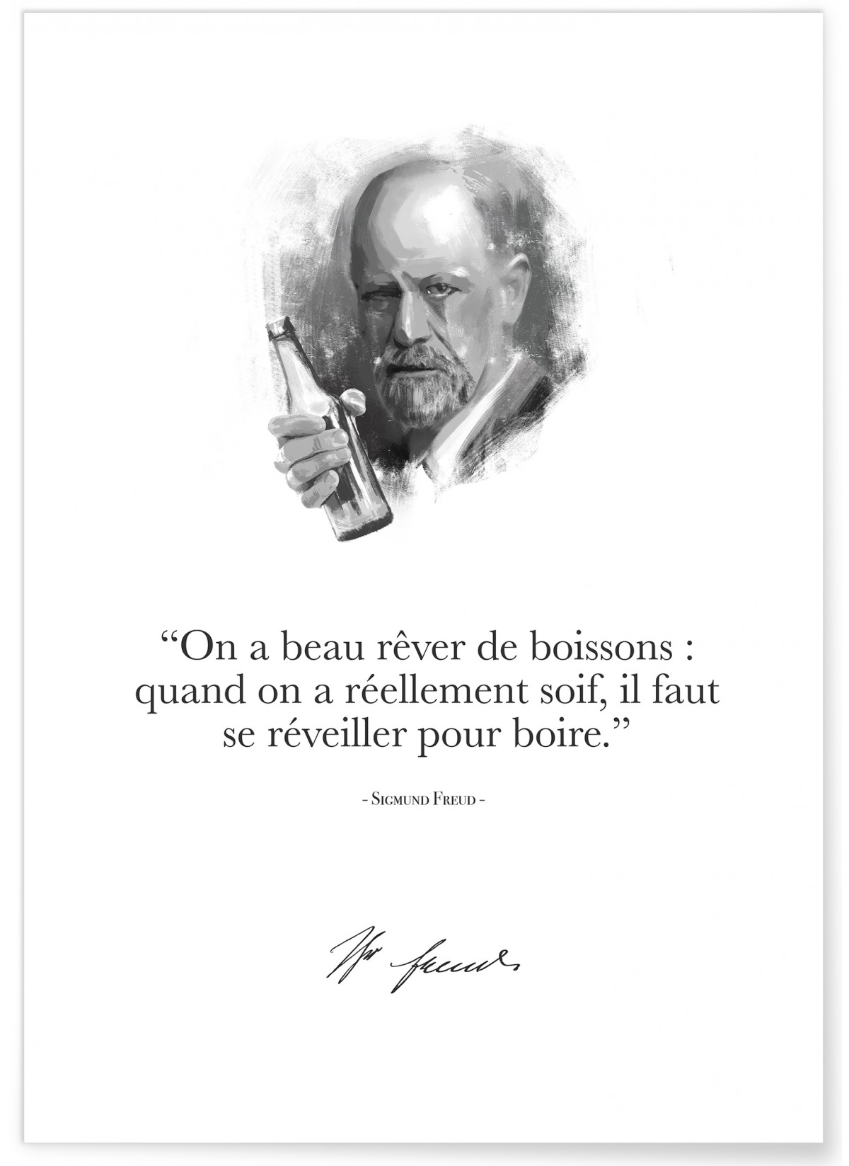 Affiche Freud : "On a beau rêver de boissons..."
