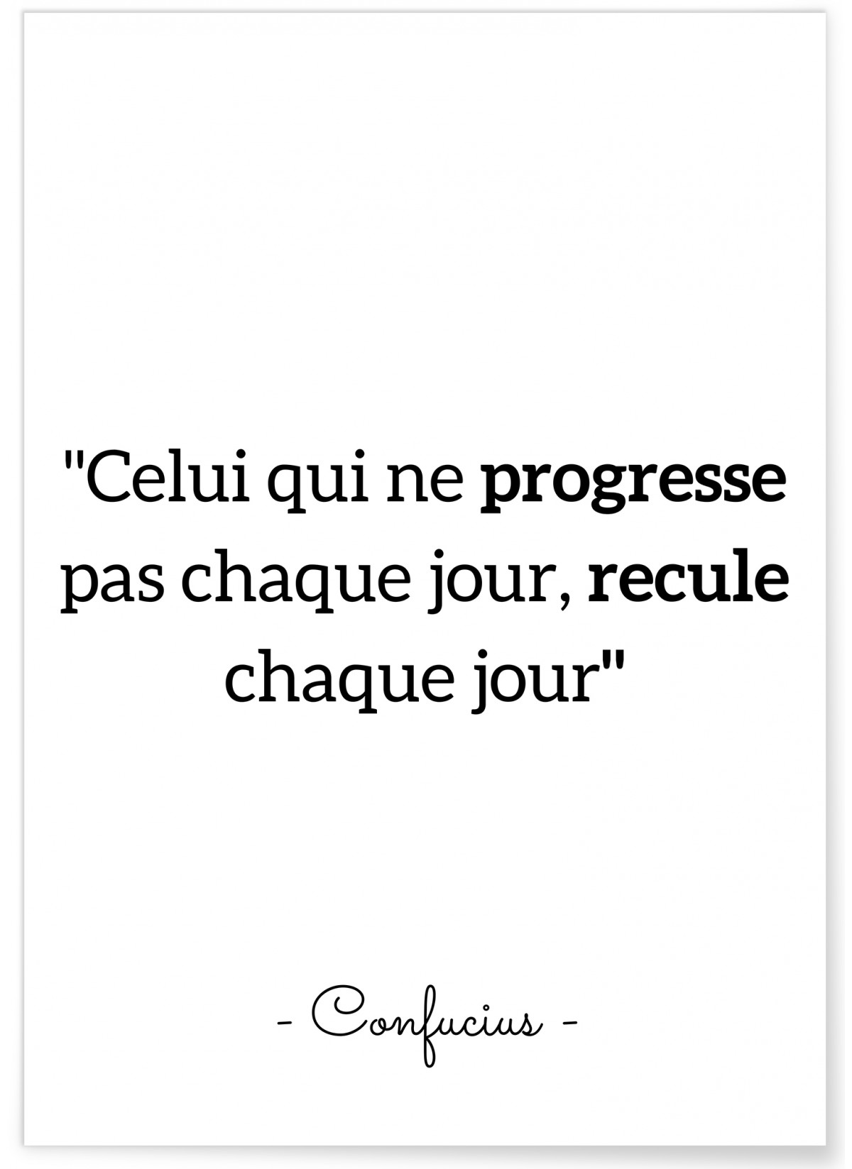 Affiche Confucius "Celui qui ne progresse pas..."