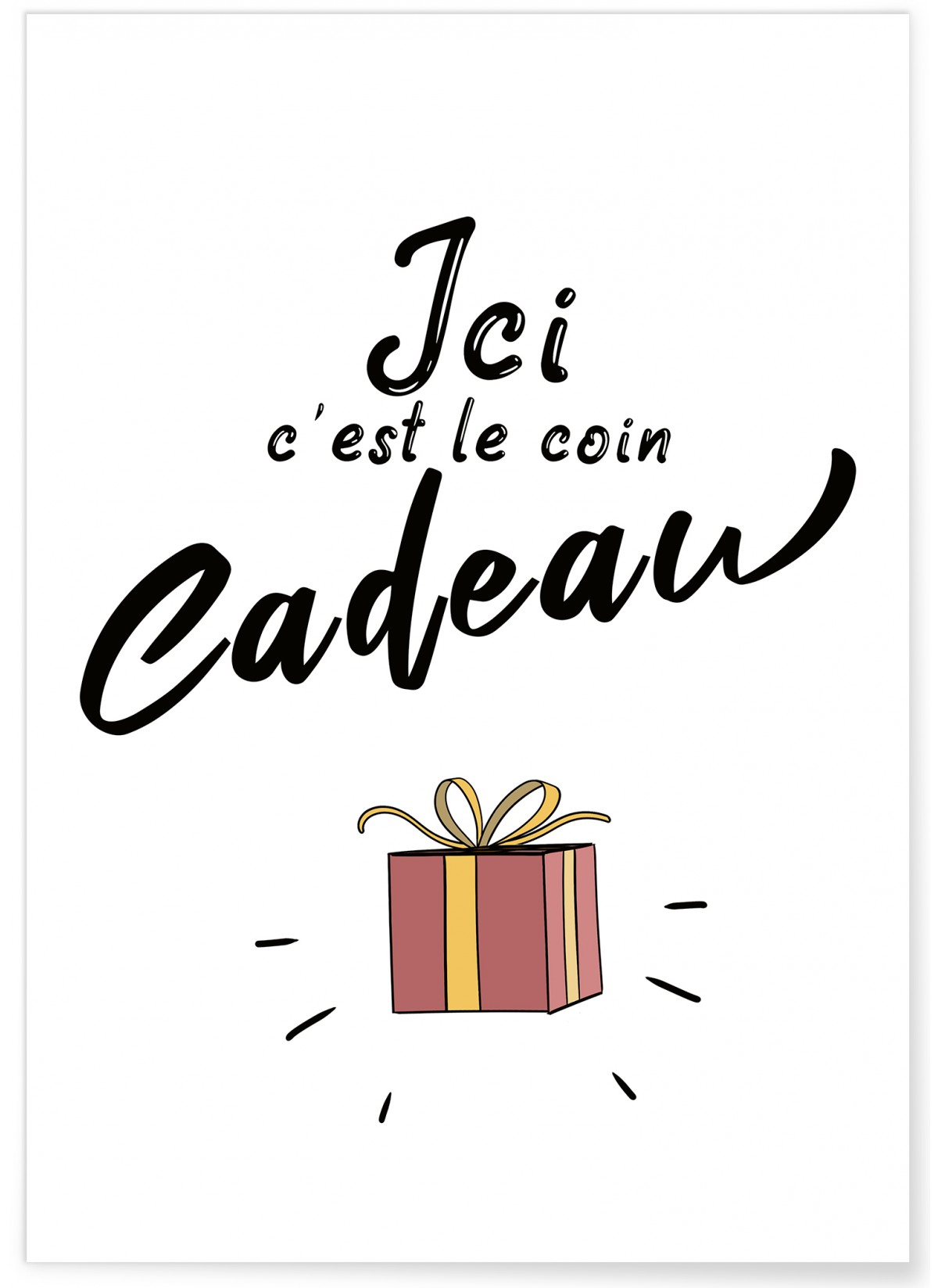 Affiche "Ici c'est le coin cadeau"