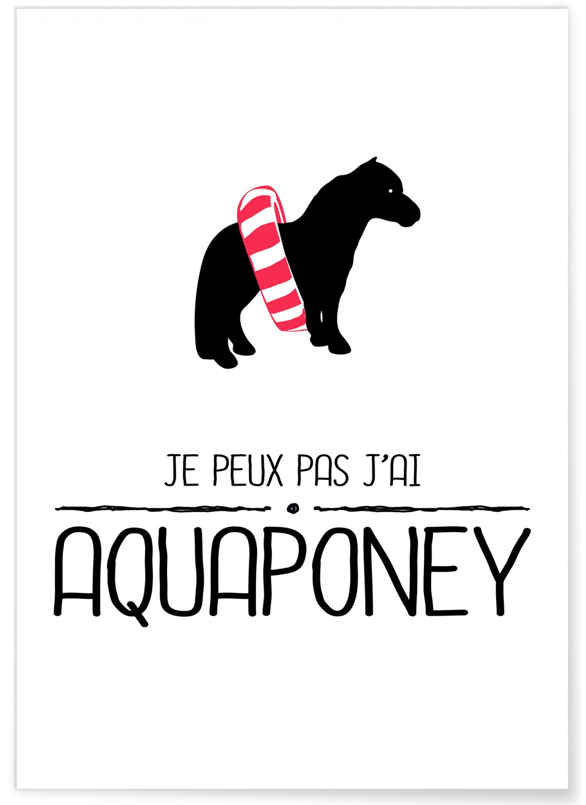 Affiche "Je peux pas j'ai aquaponey"