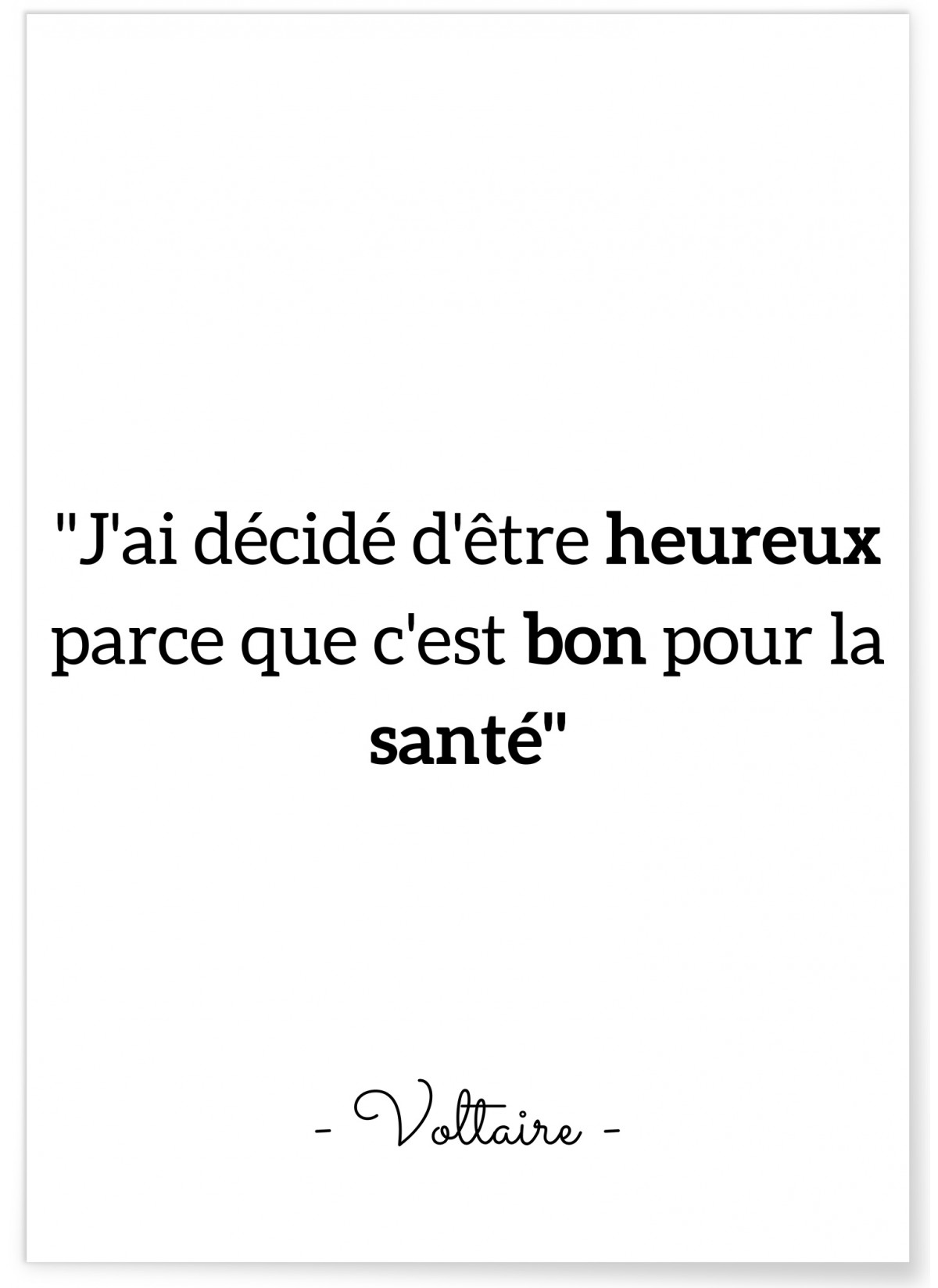 Affiche Voltaire : "J'ai décidé d'être heureux..."