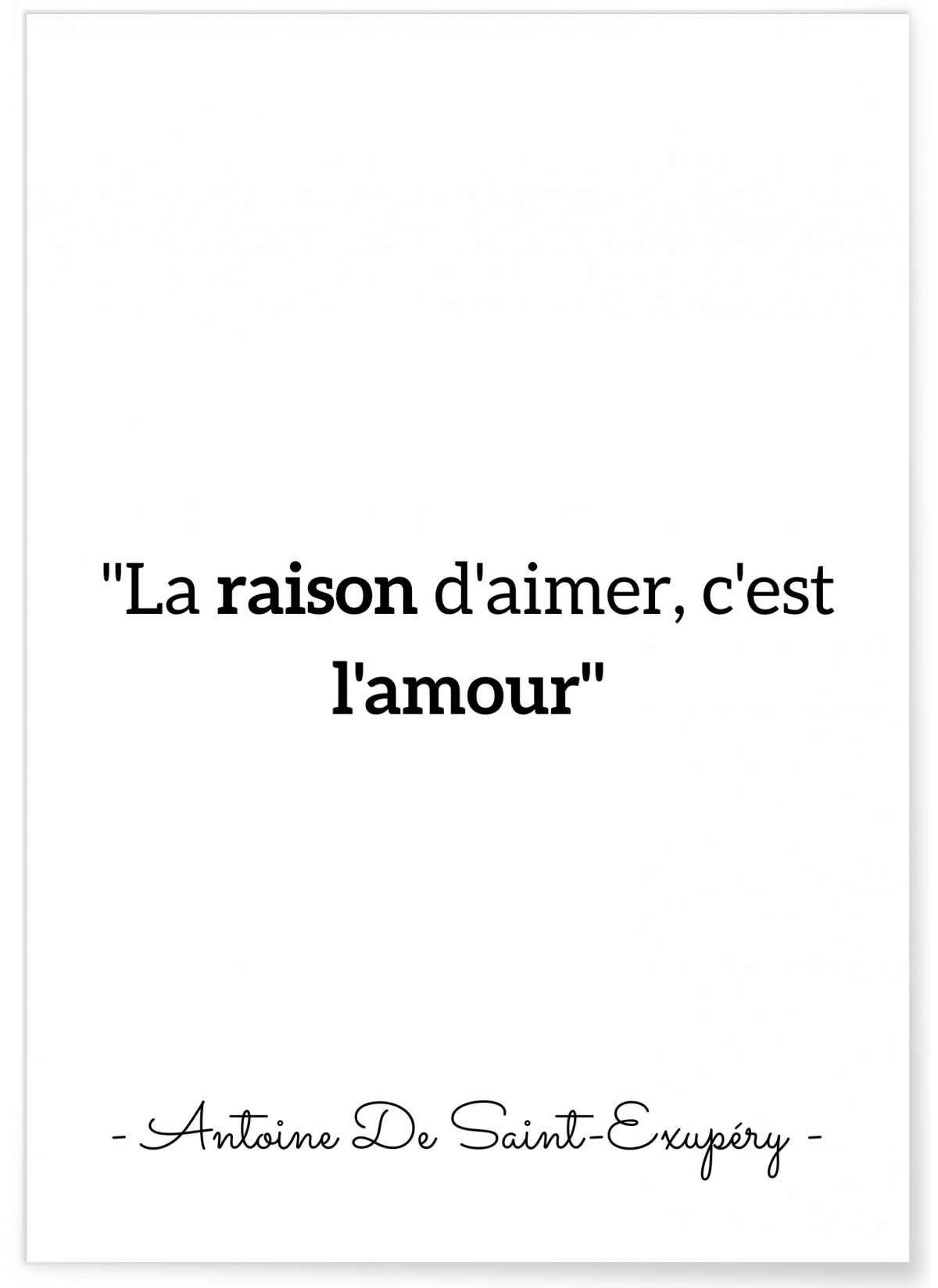 Affiche Antoine Saint-Exupéry : "La raison d'aimer..."