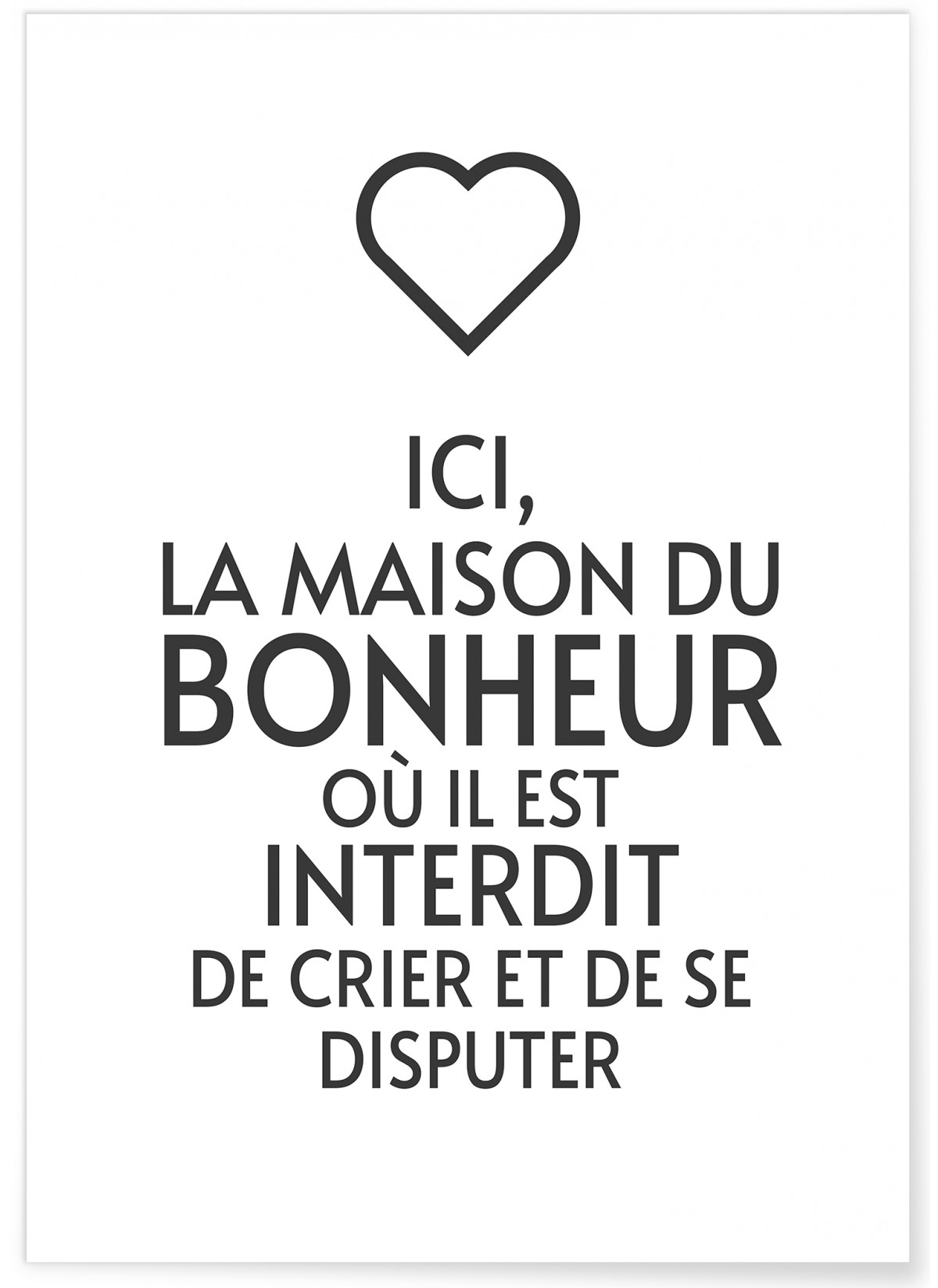 Affiche "Ici, la maison du bonheur..."