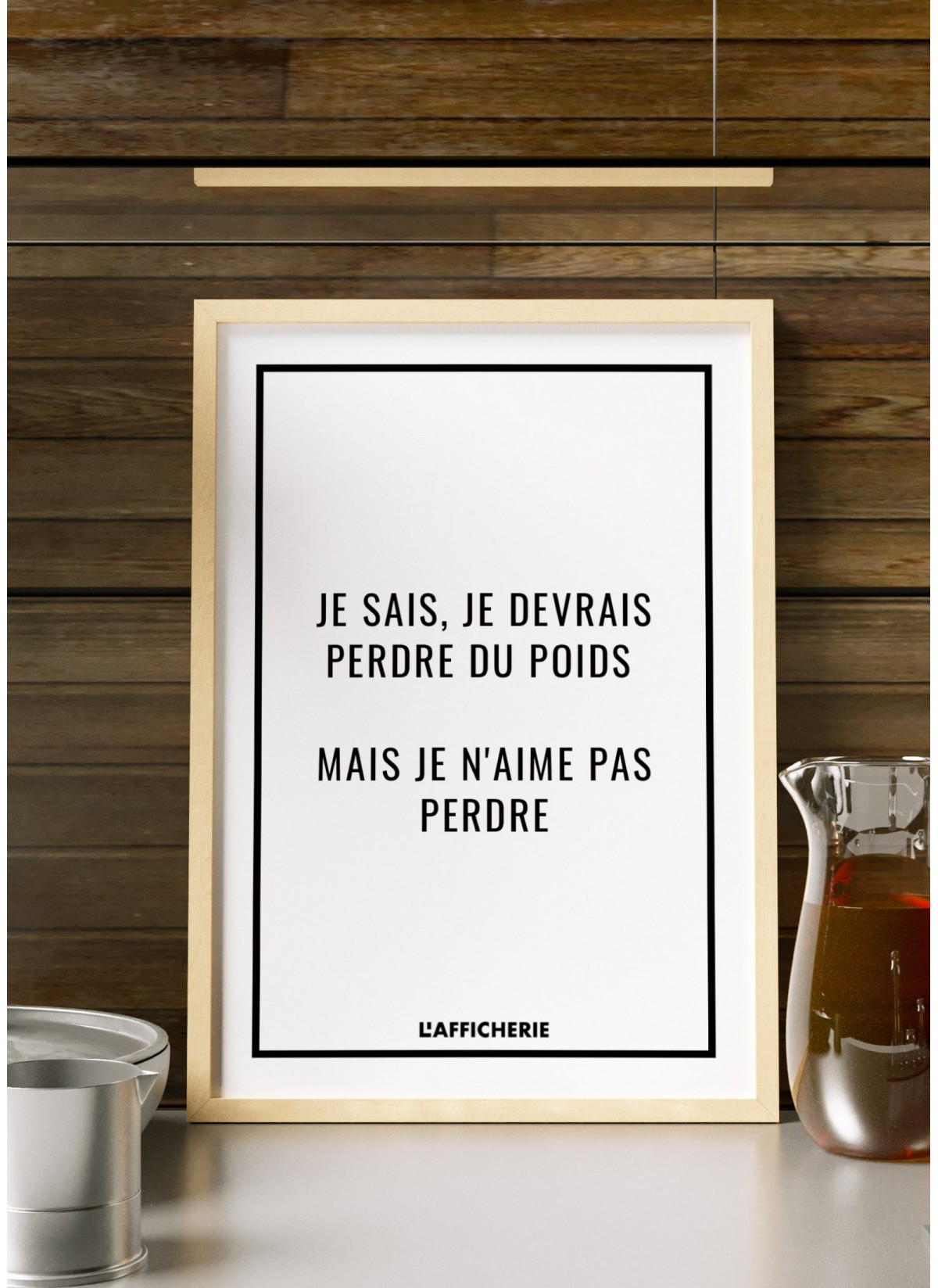 Affiche "Je sais, je devrais perdre du poids..."