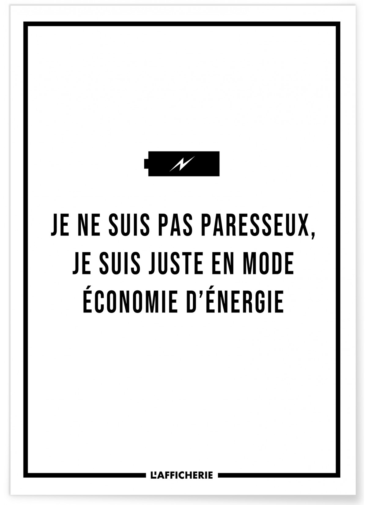 Affiche "Je ne suis pas paresseux..."